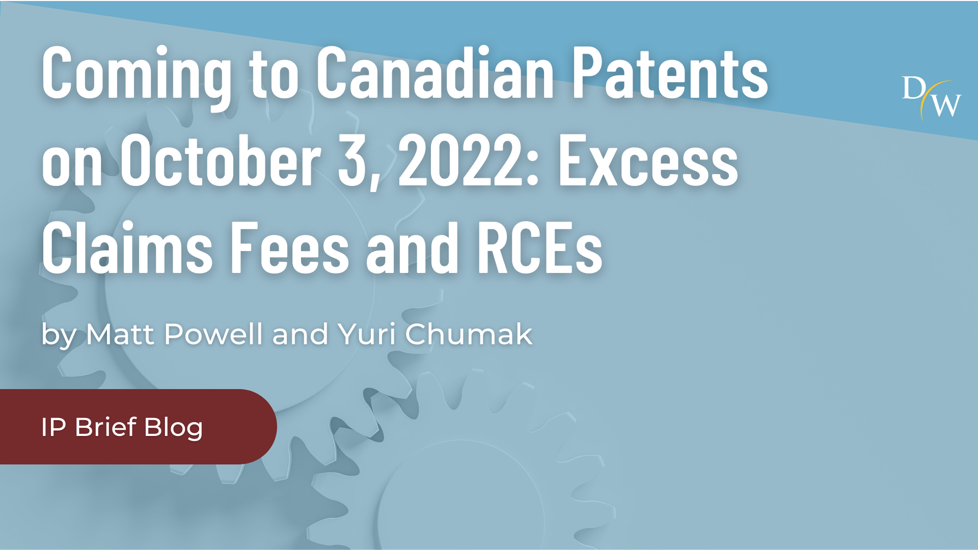 Coming to Canadian Patents on October 3, 2022 Excess Claims and